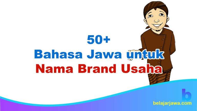 40+ Bahasa Jawa Untuk Slogan Bisnis Yang Menarik, Singkat, Dan Mudah ...